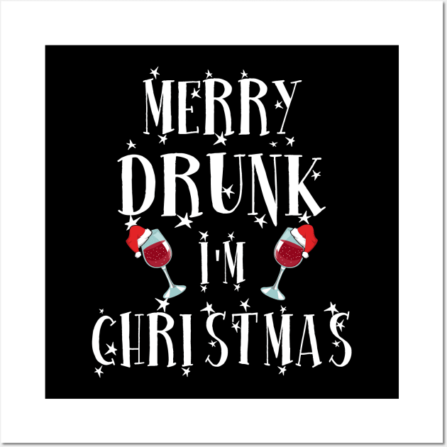 Merry Drunk. I'm Christmas. Wall Art by KsuAnn